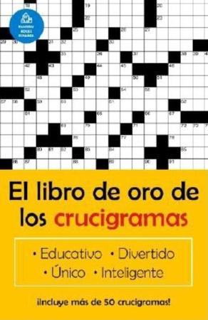 Libro de Oro de Los Crucigramas / The Golden Book of Puzzles = The Golden Book of Crossword Puzzles