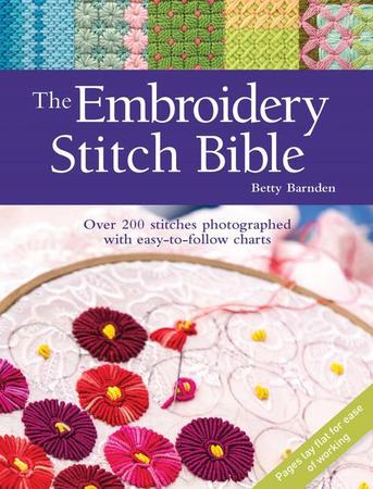 Embroidery Stitch Bible: Over 200 Stitches Photographed with Easy-To-Follow Charts