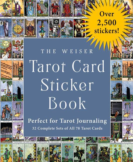 Weiser Tarot Card Sticker Book : Includes Over 2, 500 Stickers (32 Complete Sets Of All 78 Tarot Cards)-- Perfect For Tarot Journaling