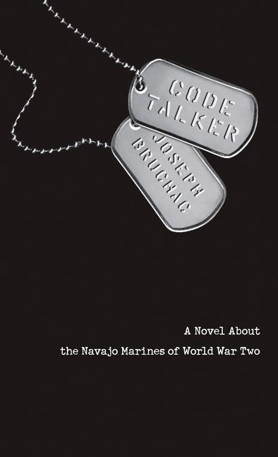 Code Talker : A Novel About The Navajo Marines Of World War Two