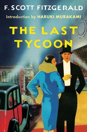 Last Tycoon: An Unfinished Novel (Reissue)