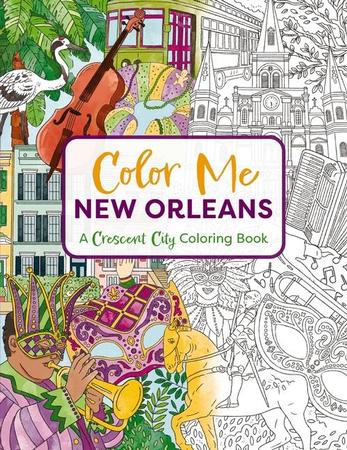 Color Me New Orleans: A Crescent City Coloring Book
