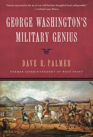 George Washington's Military Genius (Revised)