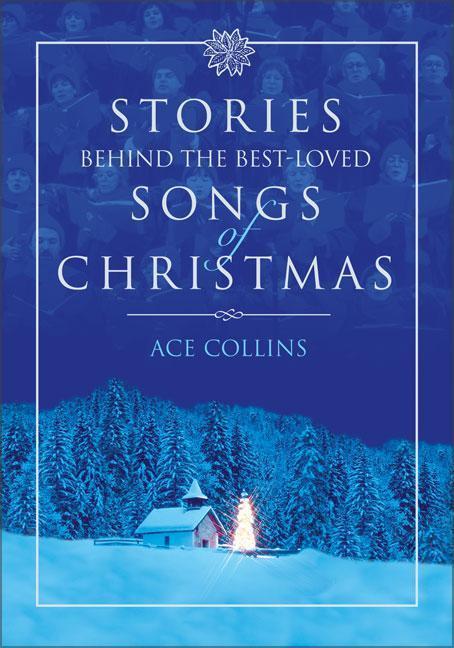 Stories Behind The Best- Loved Songs Of Christmas
