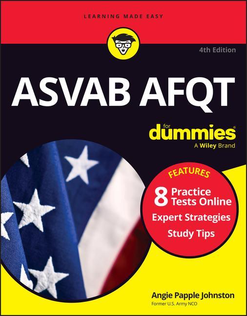 Asvab Afqt For Dummies : Book + 8 Practice Tests Online
