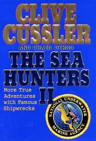 Sea Hunters II: More True Adventures with Famous Shipwrecks