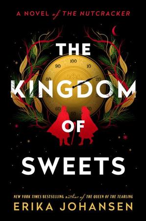 Kingdom of Sweets: A Novel of the Nutcracker