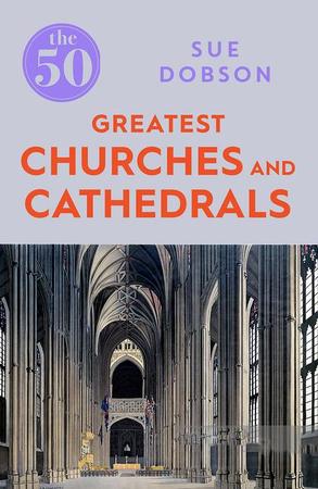 50 Greatest Churches and Cathedrals