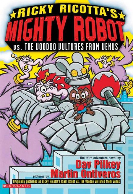 Ricky Ricotta's Mighty Robot vs. the Voodoo Vultures from Venus: Giant Robot vs. Voodoo Vultures from Venus