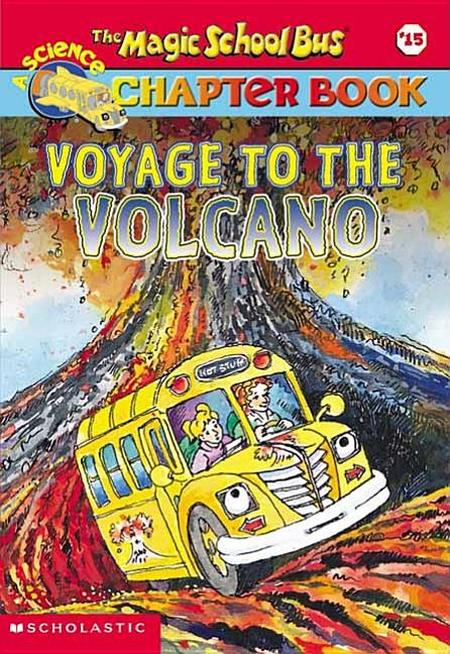 Magic School Bus Science Chapter Book #15: Voyage to the Volcano