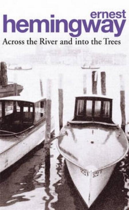 Across the River & Into the Trees (Revised)