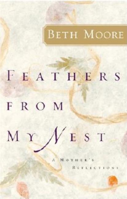 Feathers From My Nest : A Mother's Reflections