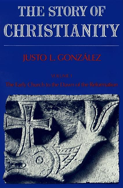 Story Of Christianity : Volume 1