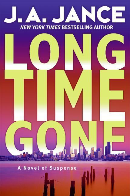 Long Time Gone : A Novel Of Suspense