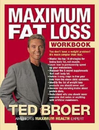 Maximum Fat Loss Workbook: You Don't Have a Weight Problem! It's Much Simpler Than That. (Workbook)