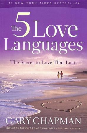 Five Love Languages: The Secret to Love That Lasts