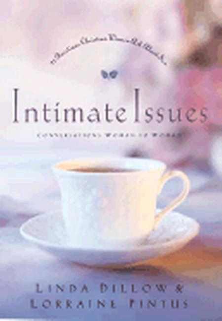 Intimate Issues: 21 Questions Christian Women Ask about Sex