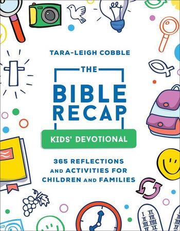 Bible Recap Kids' Devotional: 365 Reflections and Activities for Children and Families