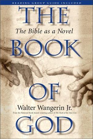 Book of God: The Bible as a Novel