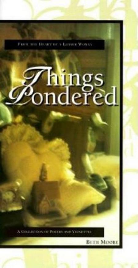 Things Pondered: From the Heart of a Lesser Woman