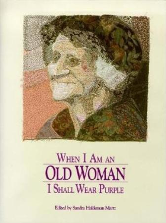 When I Am an Old Woman I Shall Wear Purple