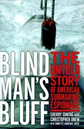 Blind Man's Bluff: The Untold Story of American Submarine Espionage