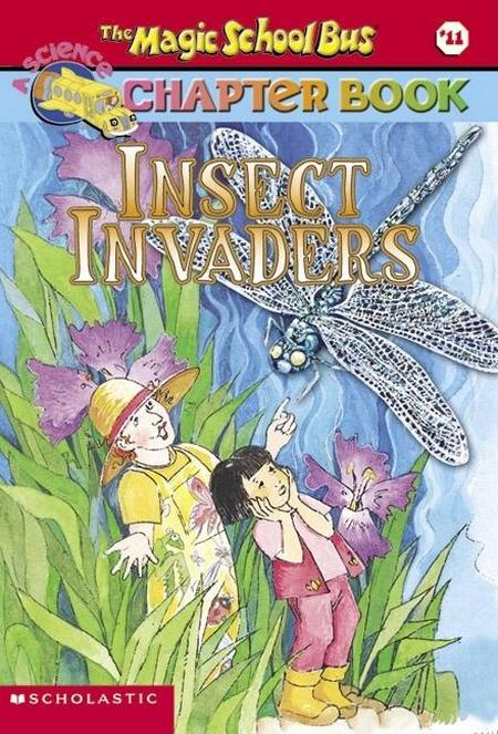 Magic School Bus Science Chapter Book #11: Insect Invaders: Volume 11
