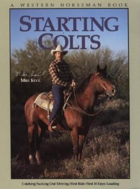 Starting Colts: Catching/Sacking Out/Driving/First Ride/First 30 Days/Loading