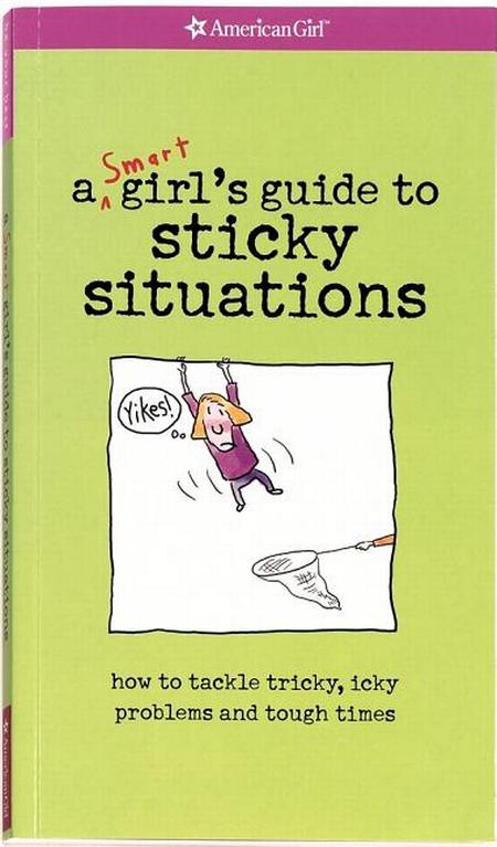 Smart Girl's Guide to Sticky Situations