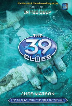 In Too Deep (the 39 Clues, Book 6) [With 6 Cards] (Library)