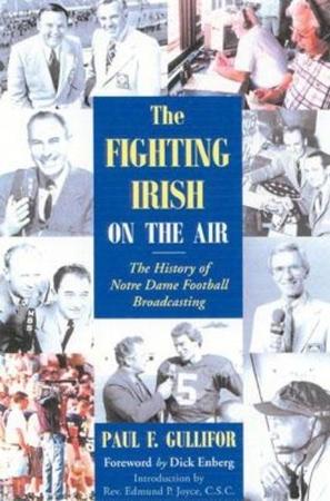 Fighting Irish on the Air: The History of Notre Dame Football Broadcasting