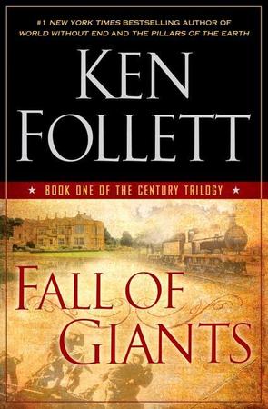 Fall of Giants: Book One of the Century Trilogy