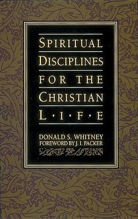 Spiritual Disciplines for the Christian Life