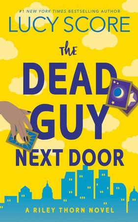 Dead Guy Next Door: A Riley Thorn Novel