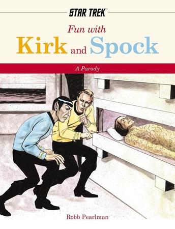 Fun with Kirk and Spock: A Star-Trek Parody