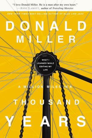 Million Miles in a Thousand Years: What I Learned While Editing My Life