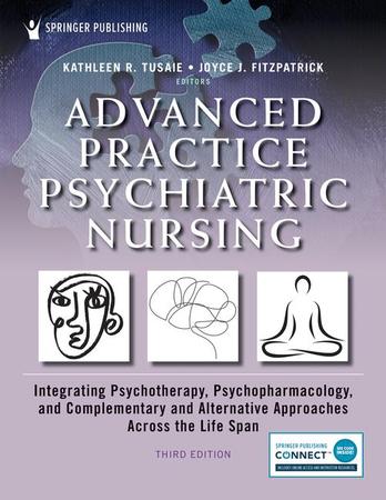 Advanced Practice Psychiatric Nursing: Integrating Psychotherapy, Psychopharmacology, and Complementary and Alternative Approaches Across the Life Spa
