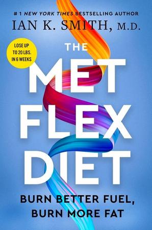 Met Flex Diet: Burn Better Fuel, Burn More Fat