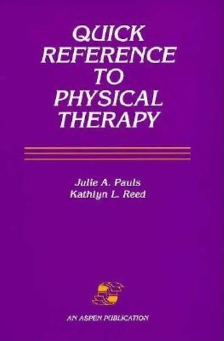 Quick Reference to Physical Therapy