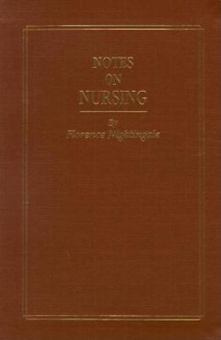 Notes on Nursing, Commemorative Edition: What It Is and What It Is Not (Commemorative)