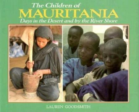 Children of Mauritania: Days in the Desert and by the River Shore