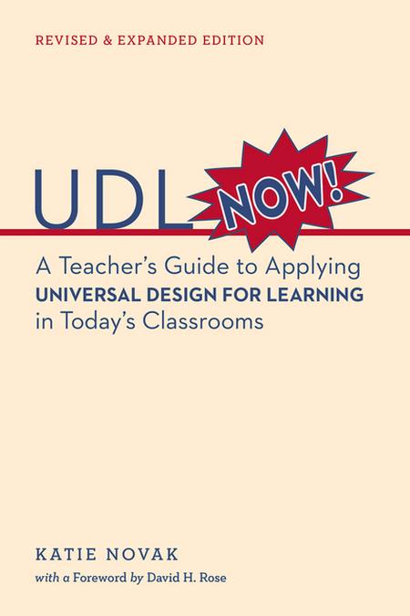 UDL Now!: A Teacher's Guide to Applying Universal Design for Learning in Today's Classrooms (Second Edition, Second)
