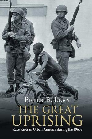 Great Uprising: Race Riots in Urban America During the 1960s
