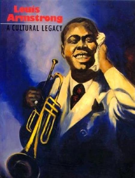 Louis Armstrong: A Cultural Legacy