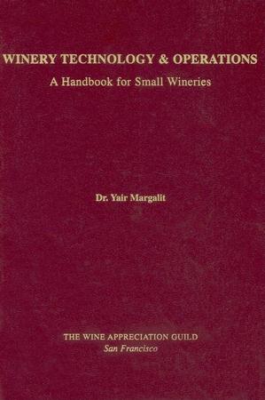 Winery Technology & Operations: A Handbook for Small Wineries