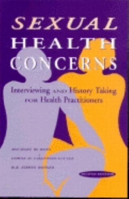 Sexual Health Concerns: Interviewing and History Taking for Health Practitioners