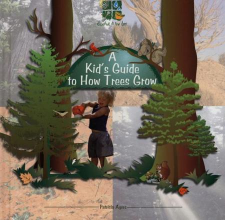 Kid's Guide to How Trees Grow