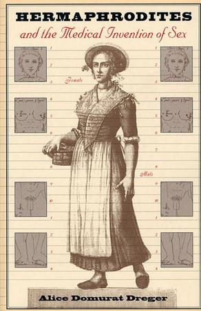 Hermaphrodites and the Medical Invention of Sex (Revised)