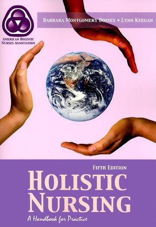 Holistic Nursing: A Handbook for Practice