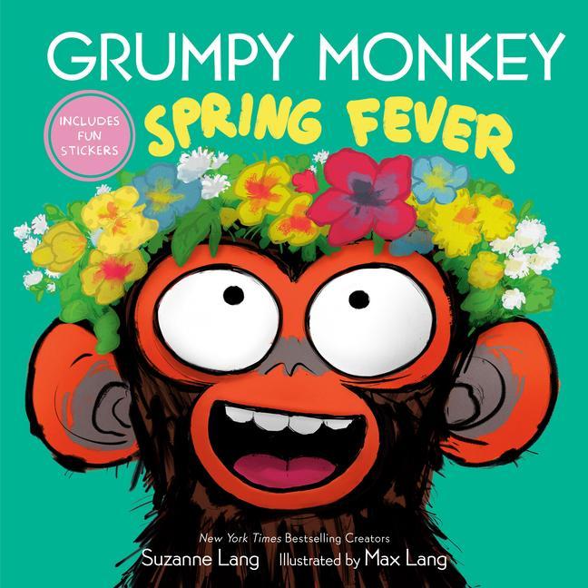 Grumpy Monkey Spring Fever : Includes Fun Stickers And Hidden Easter Eggs!